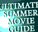 Ultimate Summer Movie Guide