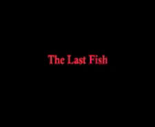 the last fish